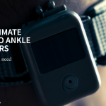 The ultimate ankle monitor guide